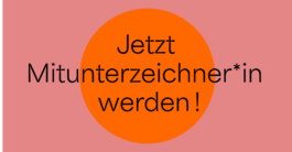 Jetzt Mitunterzeichner+in werden!